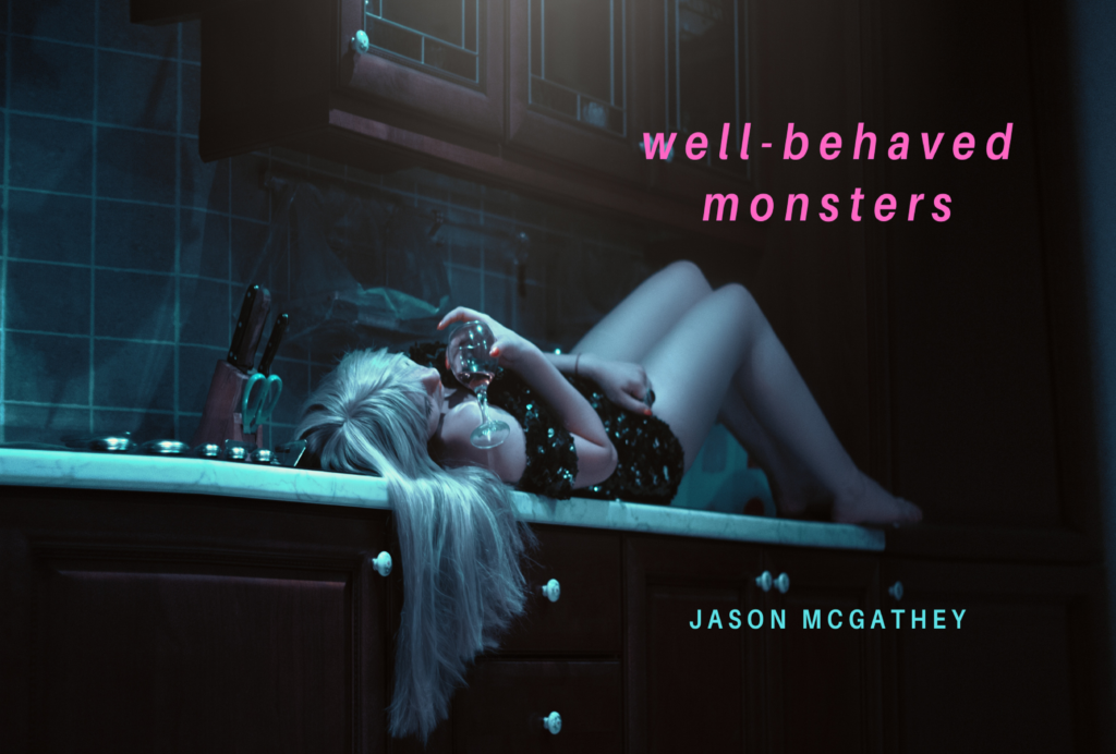 Well-Behaved Monsters by Jason McGathey