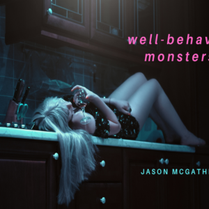 Well-Behaved Monsters by Jason McGathey